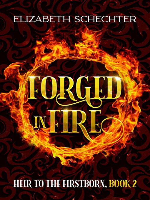 Title details for Forged in Fire by Elizabeth Schechter - Available